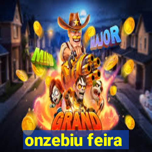 onzebiu feira